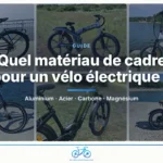 Aluminium, acier, carbone ou magnésium : quel matériau de cadre pour un vélo électrique ?